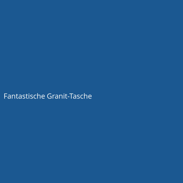 Fantastische Granit-Tasche